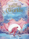 Our Tethered World