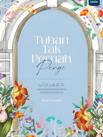 Tuhan Tak Pernah Pergi