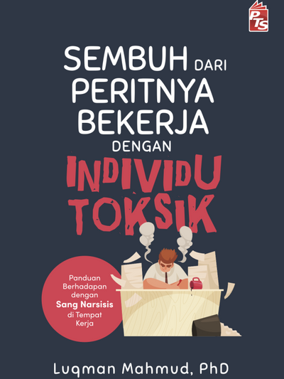 Sembuh dari Peritnya Bekerja dengan Individu Toksik
