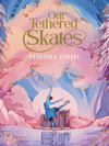 Our Tethered Skates