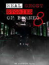 Real Ghost Stories of Borneo 8