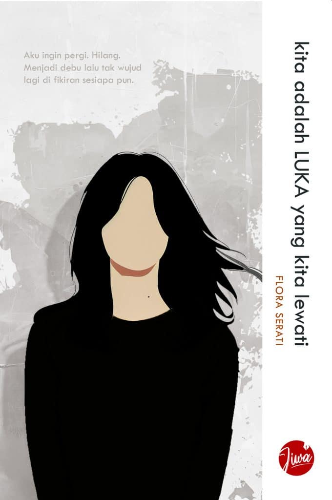 Kita Adalah Luka Yang Kita Lewati