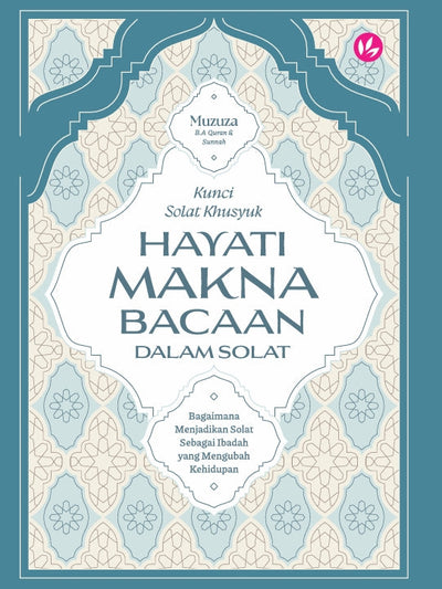 Kunci Solat Khusyuk : Hayati Makna Bacaan Dalam Solat