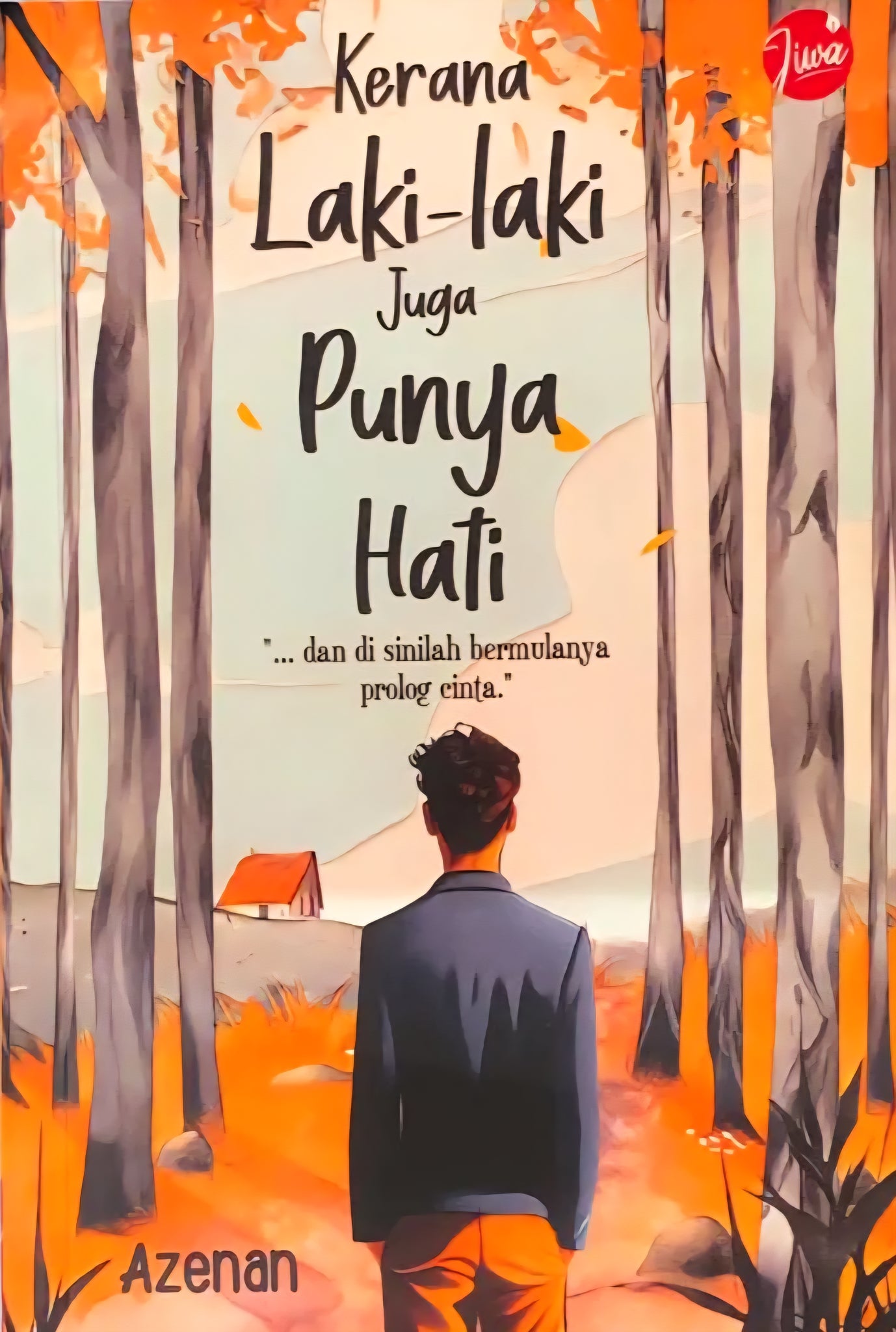 Kerana Laki-Laki Juga Punya Hati