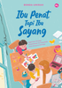 Ibu Penat, Tapi Ibu Sayang