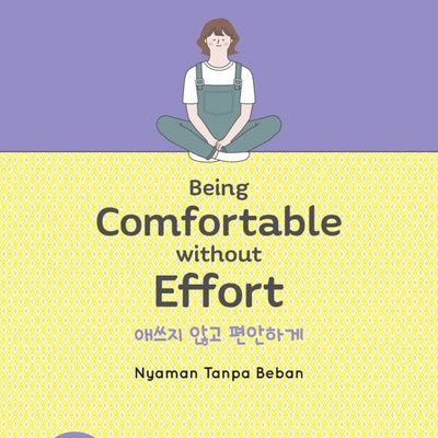 Being Comfortable without Effort (Edisi BM)