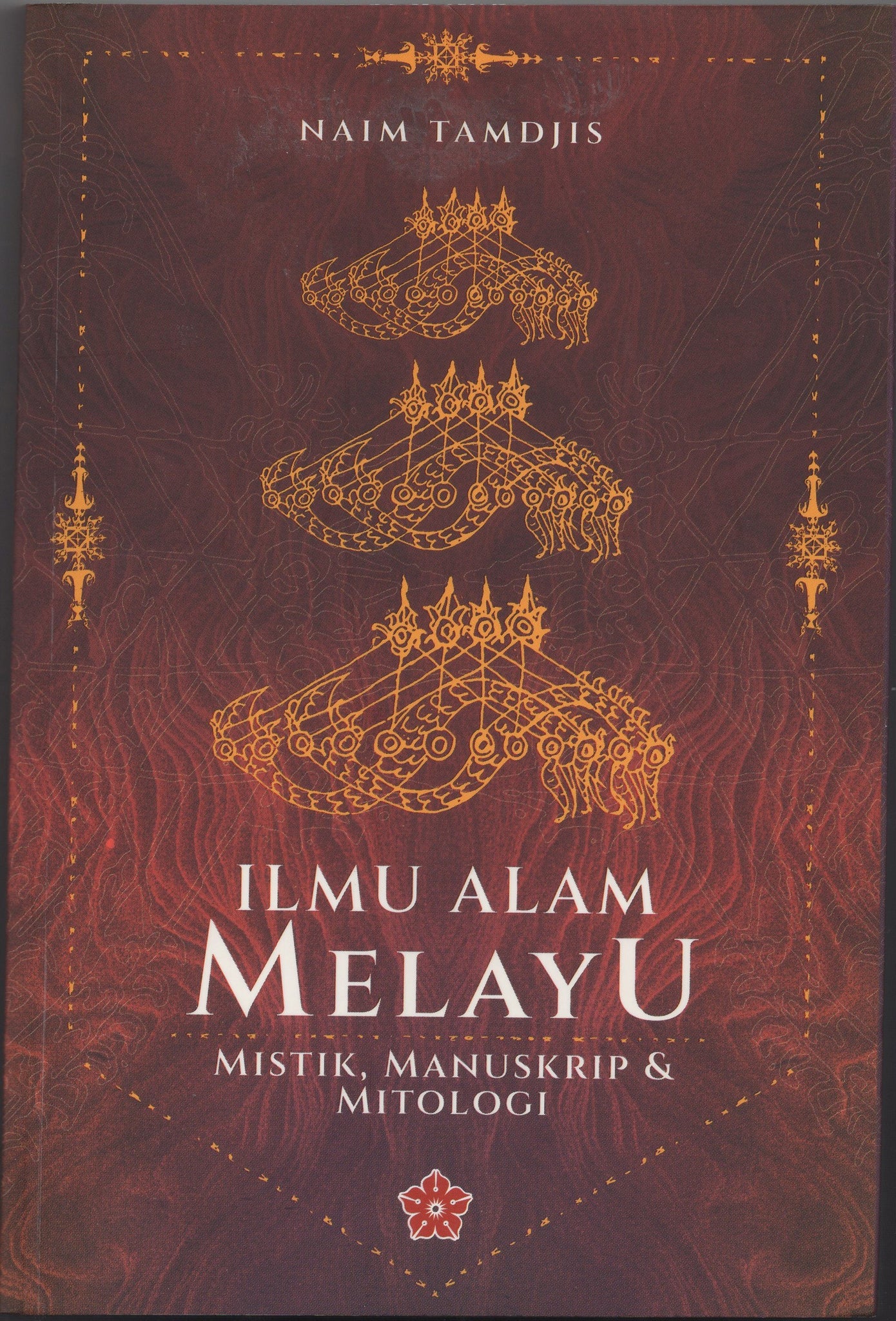 Ilmu Alam Melayu: Mistik, Manuskrip & Mitologi