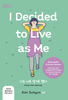 I Decided To Live As Me (Edisi BM)