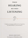 When Hearing Becomes Listening