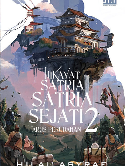 Hikayat Satria Satria Sejati 2 : Arus Perubahan