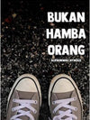 Bukan Hamba Orang