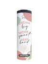DG Tumbler Dream, Work, Pray