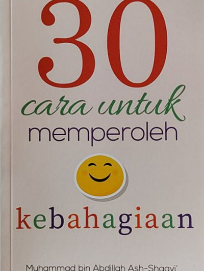 30 Cara Untuk Memperoleh Kebahagiaan