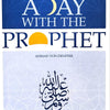A Day With The Prophet