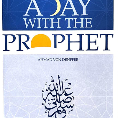 A Day With The Prophet