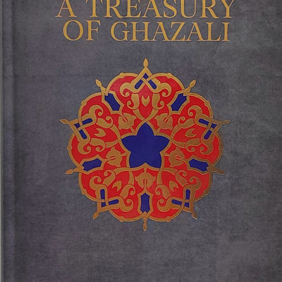 A Treasury Of Ghazali