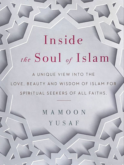 Inside The Soul Of Islam