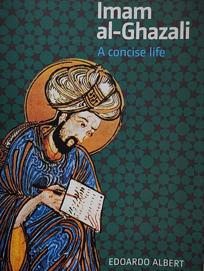 Imam Al Ghazali A Concise Life