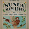 Beware The Sunda Lories and Other Singaporean Fables