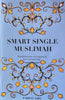 Smart Single Muslimah