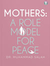 Mothers : A Role Model for Peace