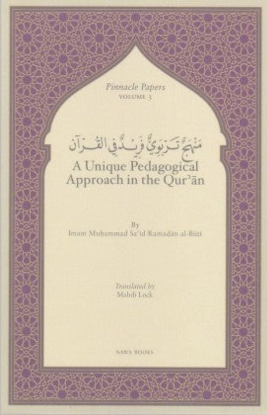 A Unique Pedagogical Approach in the Quran