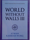 World Without Walls III