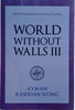 World Without Walls III