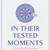 In Their Tested Moments