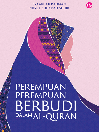 Perempuan-perempuan Berbudi Dalam Al-Quran