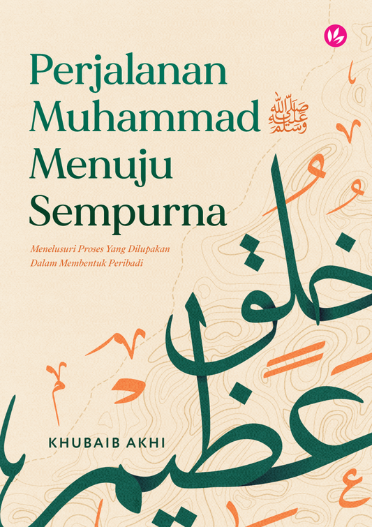 Perjalanan Muhammad  ﷺ Menuju Sempurna