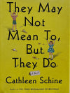 They May Not Mean To
