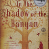 In The Shadow Of The Banyan Tree