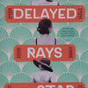 Delayed Rays