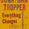 Everything Changes: A Novel