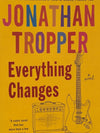 Everything Changes: A Novel