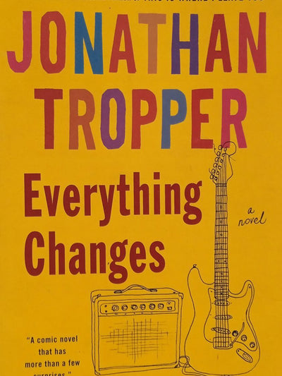 Everything Changes: A Novel