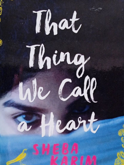 That Thing We Call A Heart