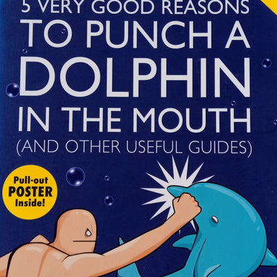 5 Very Good Reasons To Punch A Dolphin In The Mouth