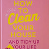 How To Clean Your House