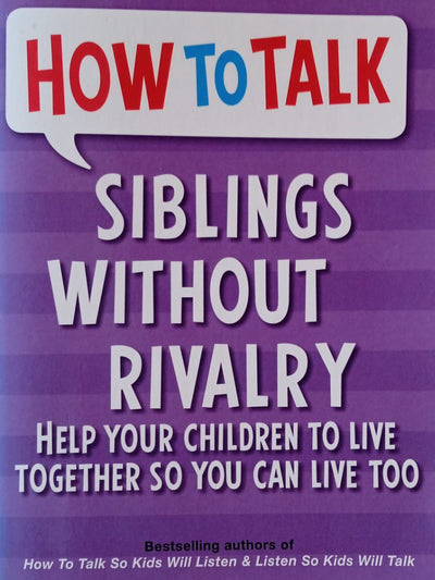 How To Talk Siblings Without Rivalry