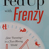 Fed Up With Frenzy