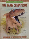 Ancient Earth Journal The Early Cretaceous
