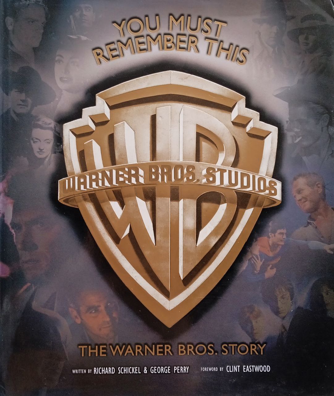 You Must Remember This The Warner Bros Story