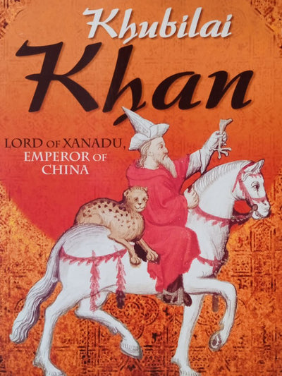 Brief History Of Khubilai Khan