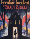 The Peculiar Incident On Shady Tree