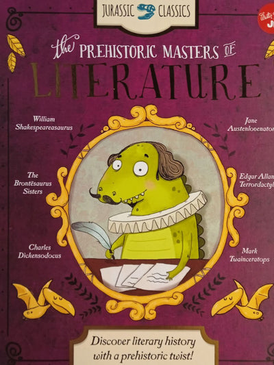Jurassic Classics: The Prehistoric Masters Of Literature