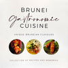 Brunei Gastronomic Cuisine