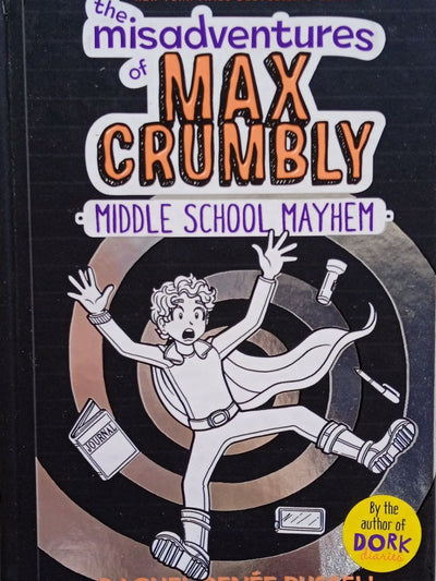 The Misadventures of Max Crumbly