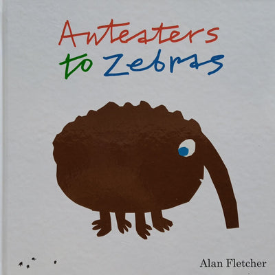 Anteaters To Zebra